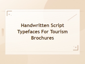 Free Handwritten Script Typefaces for Tourism Brochures